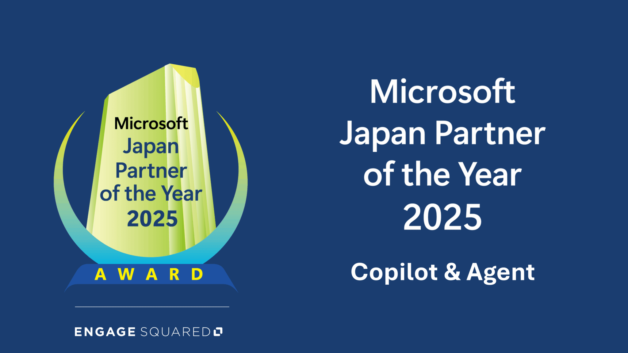 Engage Squared Japan wins Copilot & Agent Microsoft Japan Partner of ...
